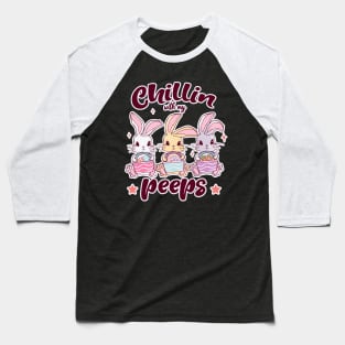 Chillin With My Peeps Baseball T-Shirt